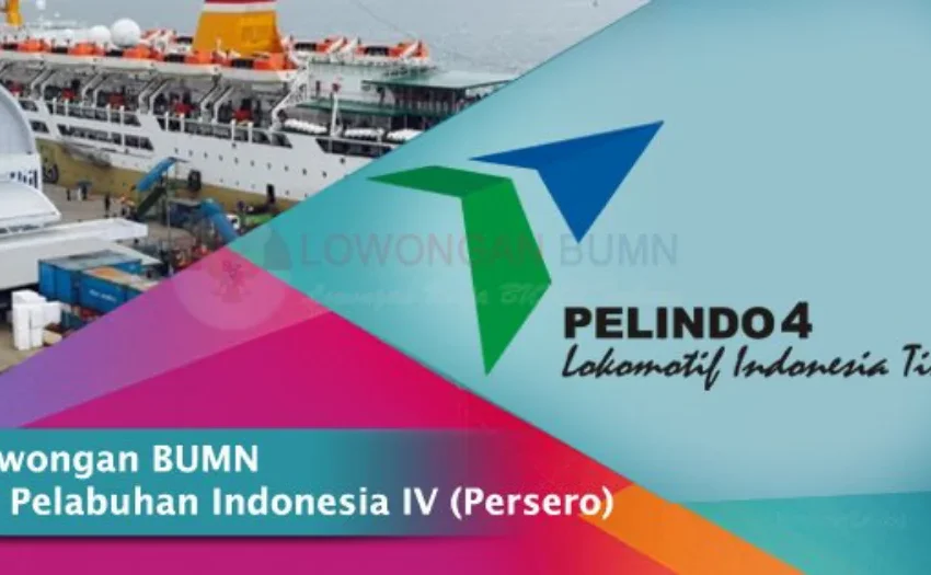  Lowongan BUMN PT Pelabuhan Indonesia IV (Persero)