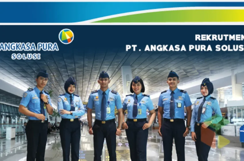  Rekrutmen PT Angkasa Pura Solusi (APS) April 2024